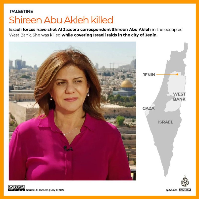 周三，半岛电视台记者Shireen Abu Akleh在约旦河西岸北部城市杰宁报道以色列的袭击时，遭以色列军队枪击，重伤送院后抢救无效身亡